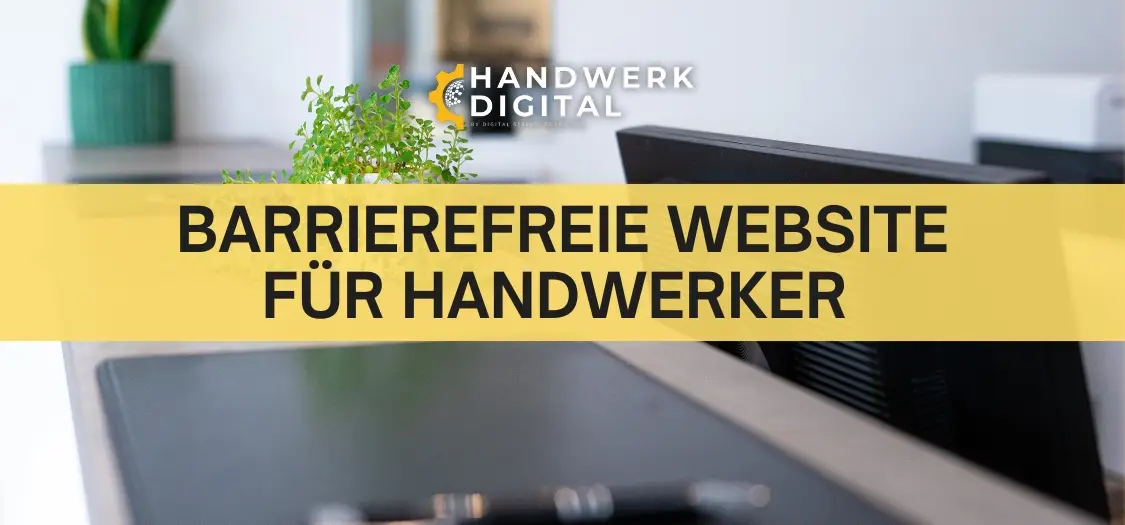 Bild zum Blogbeitrag: Barrierefreie Website für Handwerker
